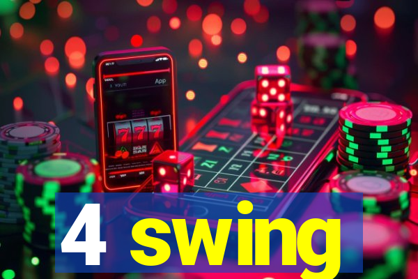 4 swing